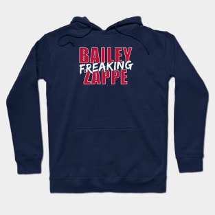 Bailey Freaking Zappe Hoodie